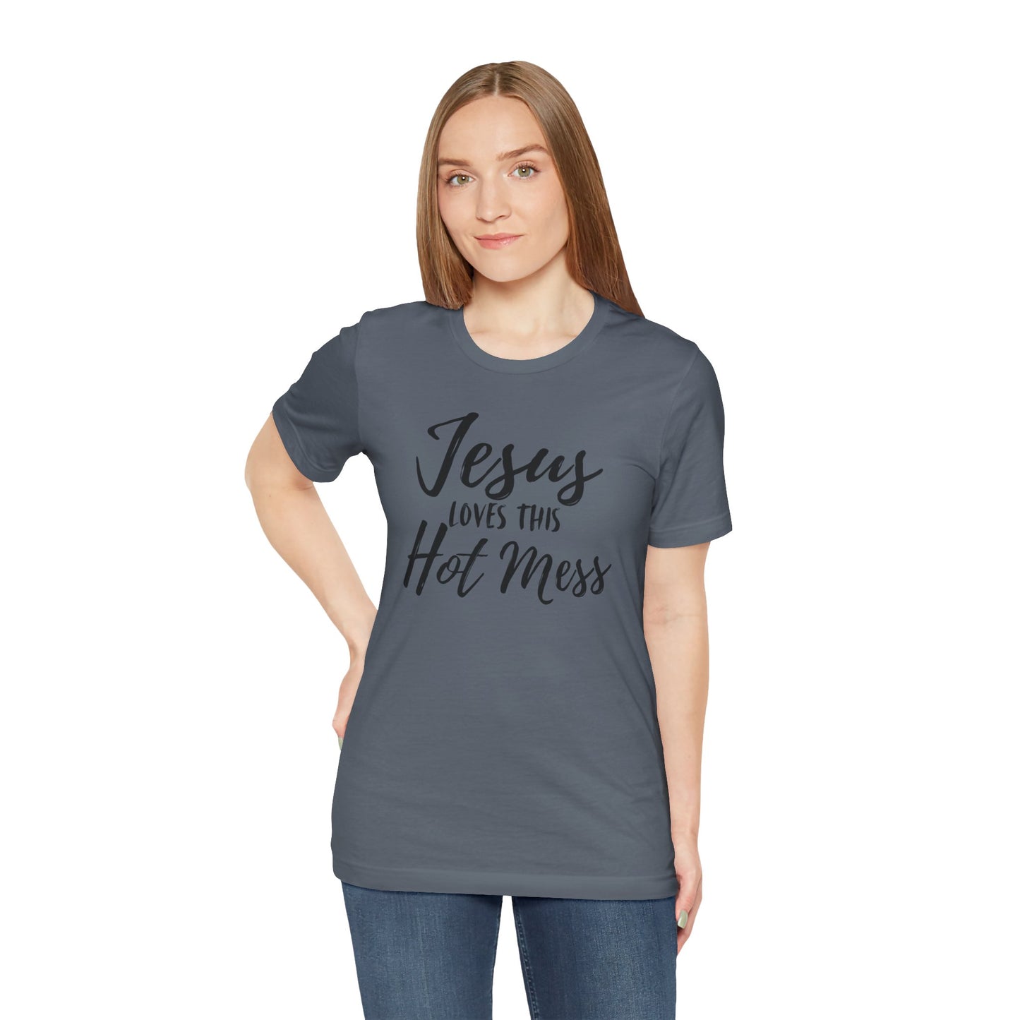 Jesus Loves This HOT MESS! Tee