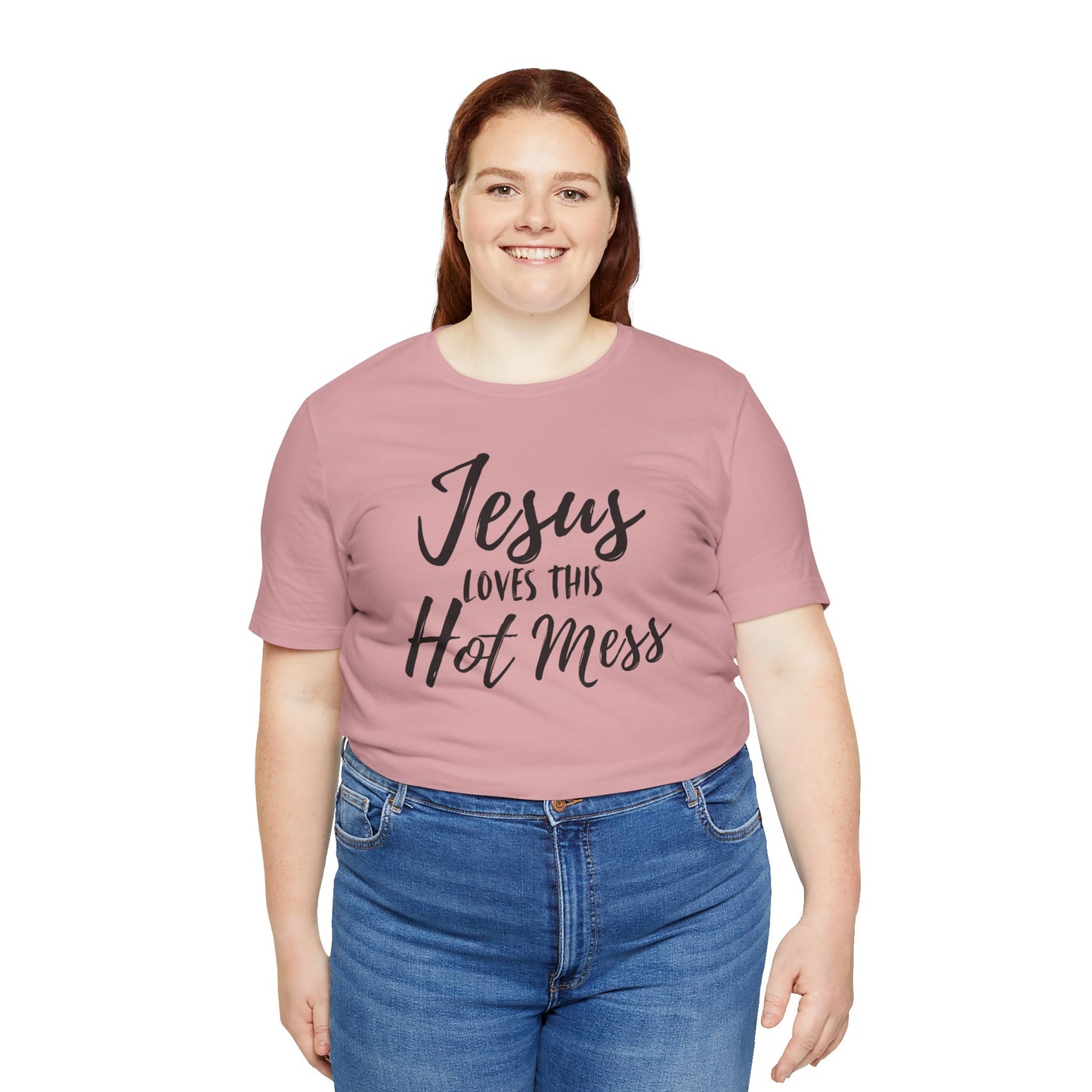 Jesus Loves This HOT MESS! Tee