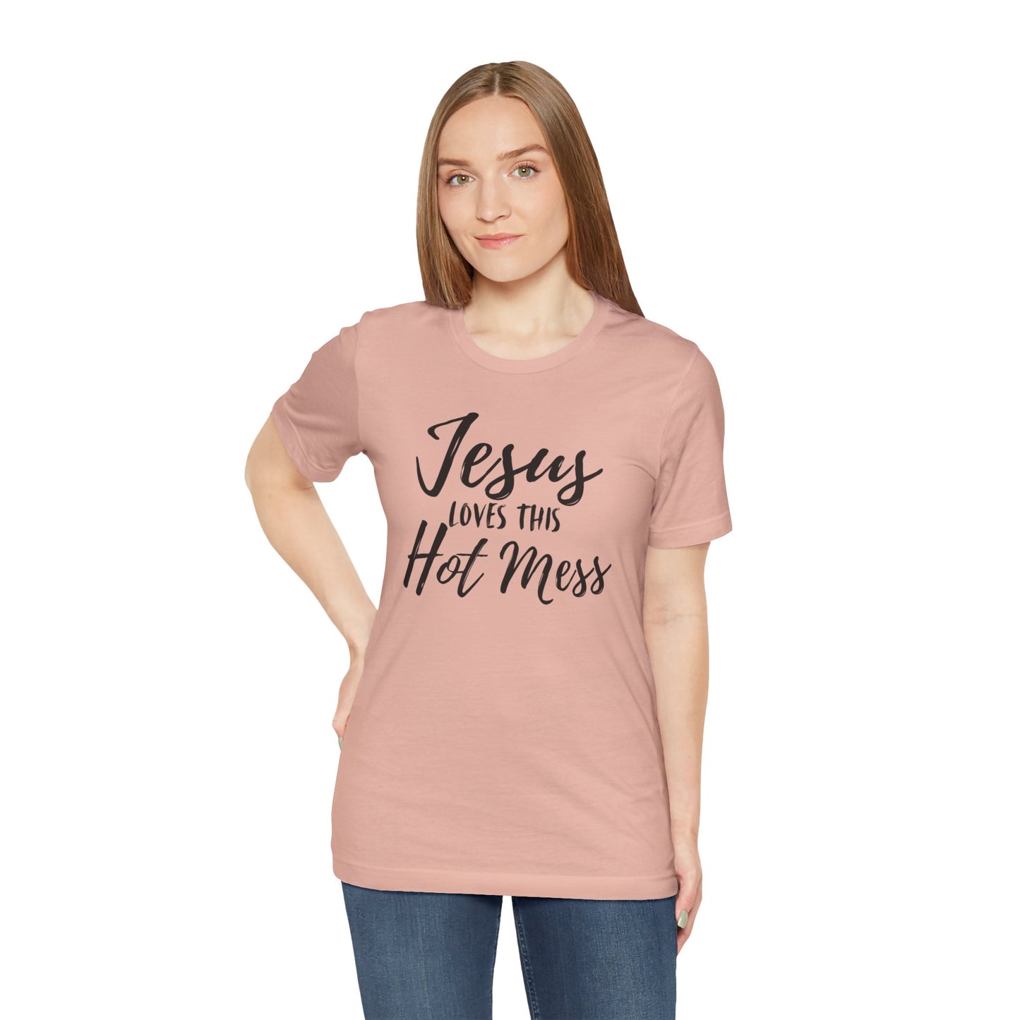 Jesus Loves This HOT MESS! Tee