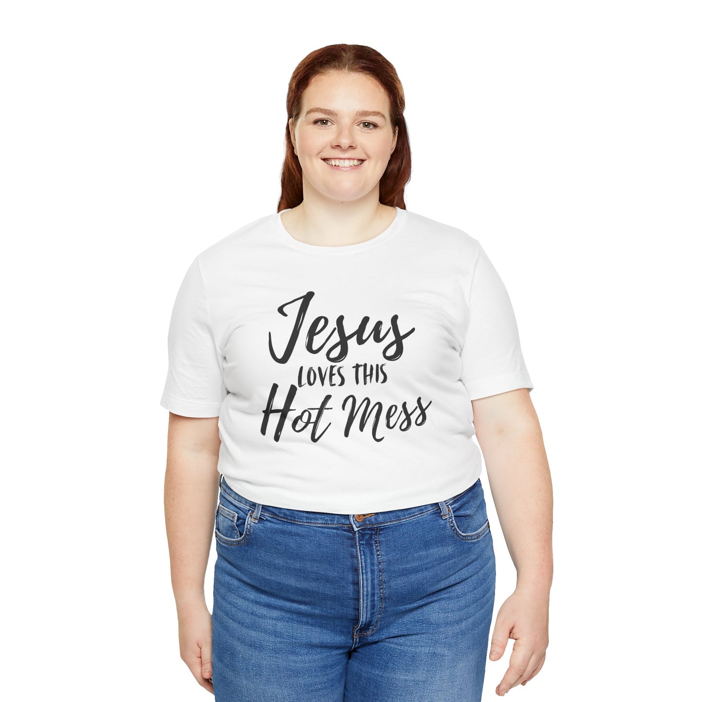 Jesus Loves This HOT MESS! Tee