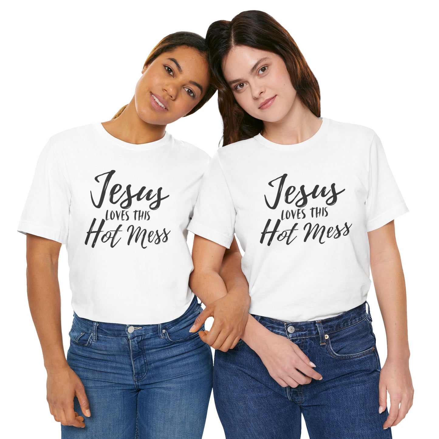 Jesus Loves This HOT MESS! Tee