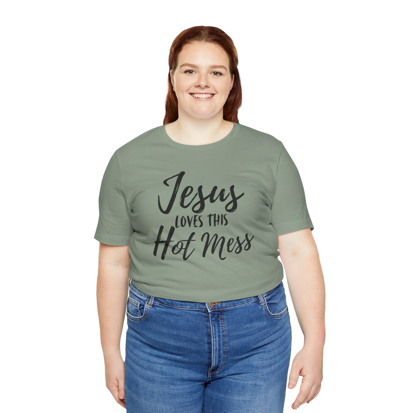 Jesus Loves This HOT MESS! Tee