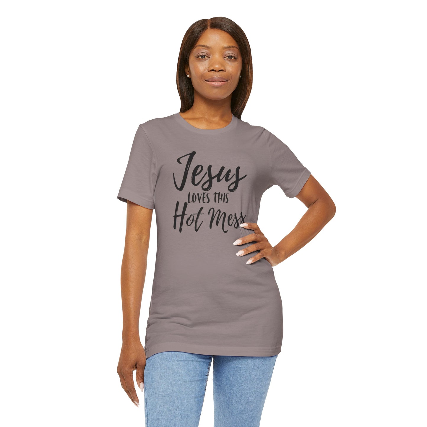 Jesus Loves This HOT MESS! Tee