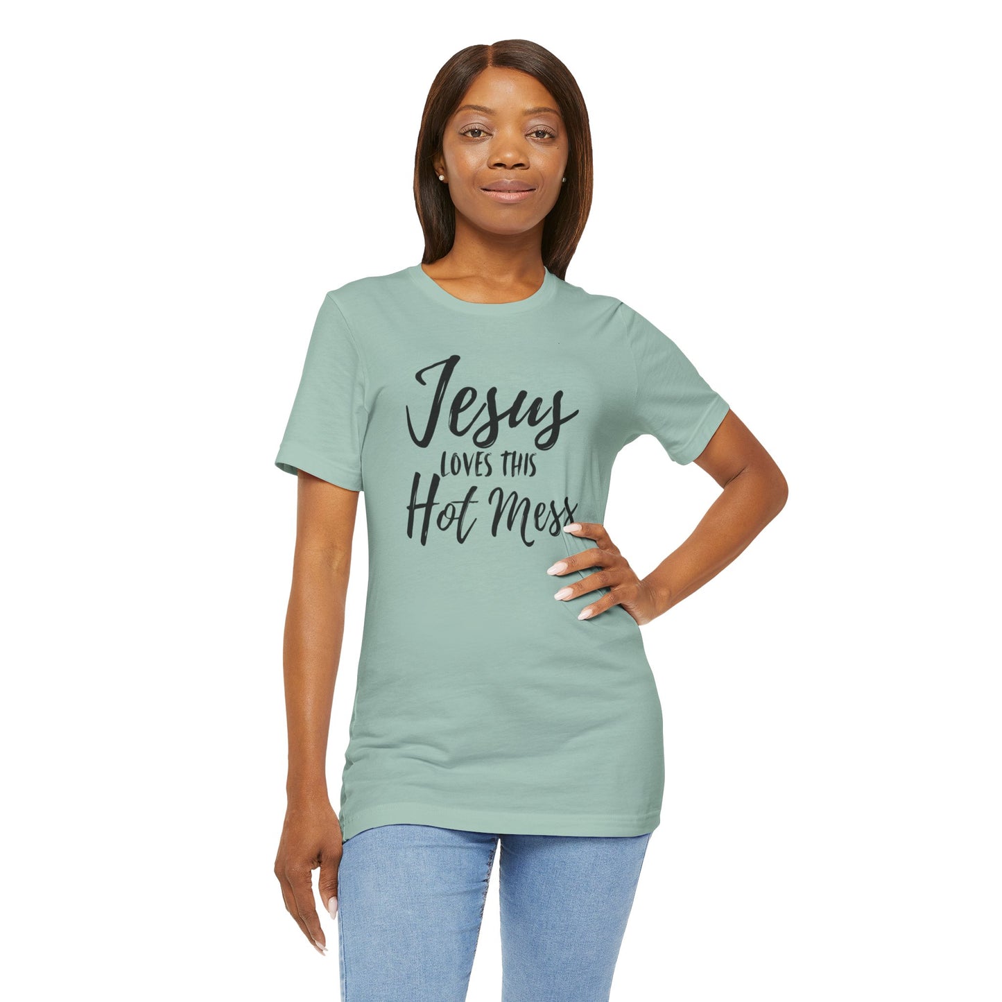 Jesus Loves This HOT MESS! Tee