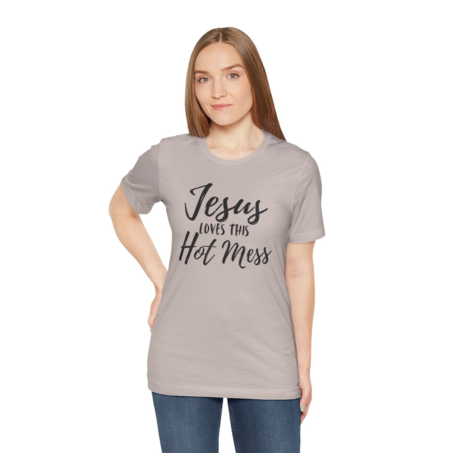 Jesus Loves This HOT MESS! Tee