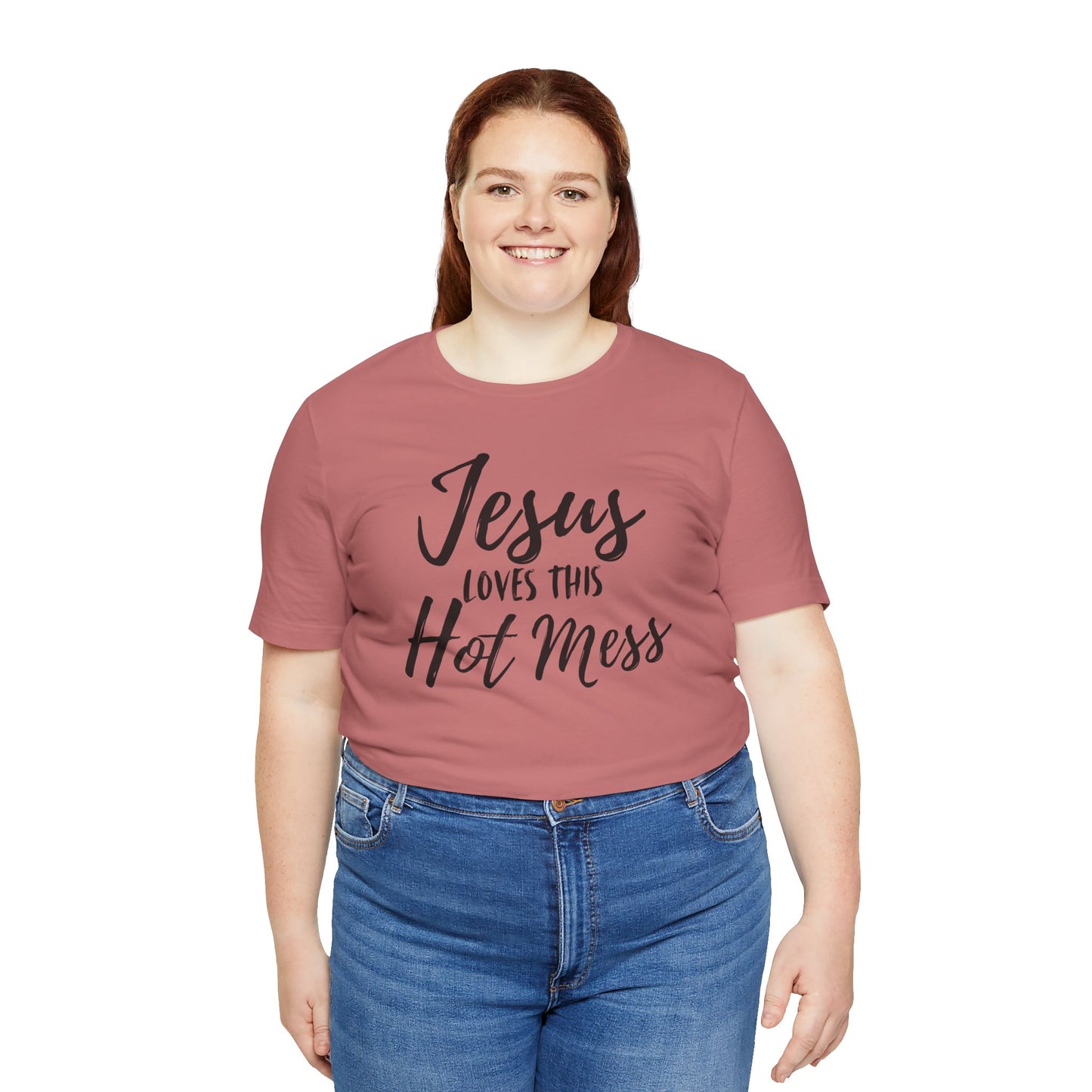 Jesus Loves This HOT MESS! Tee