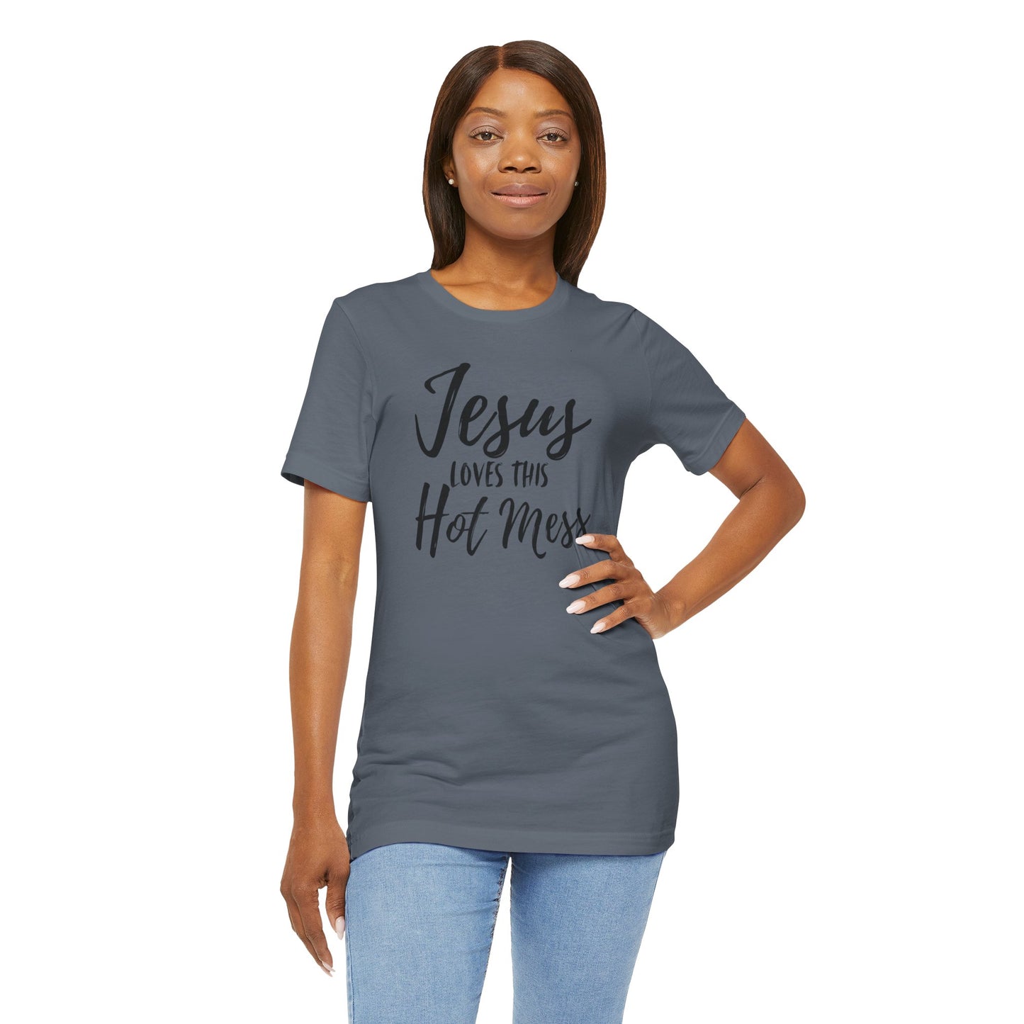 Jesus Loves This HOT MESS! Tee